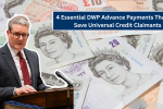 4 Essential DWP Advance Payments That Can Save Universal Credit Claimants in an Emergency