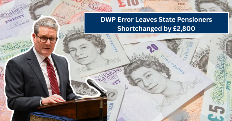 DWP Error Leaves State Pensioners Shortchanged by £2,800 – Are You Affected?