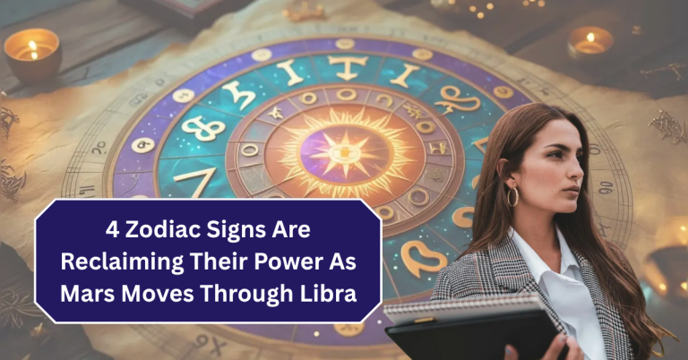 4 Zodiac Signs Are Reclaiming Their Power As Mars Moves Through Libra