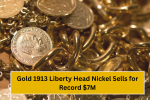 Gold 1913 Liberty Head Nickel Sells for Record $7M