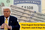 First August Social Security Payment Just 8 Days Away – What You Must Know Now