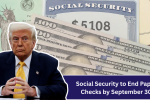 Social Security to End Paper Checks by September 30: What It Means for You