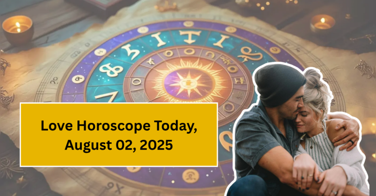 Love Horoscope Today, August 02, 2025: What the Stars Say About Your Love Life