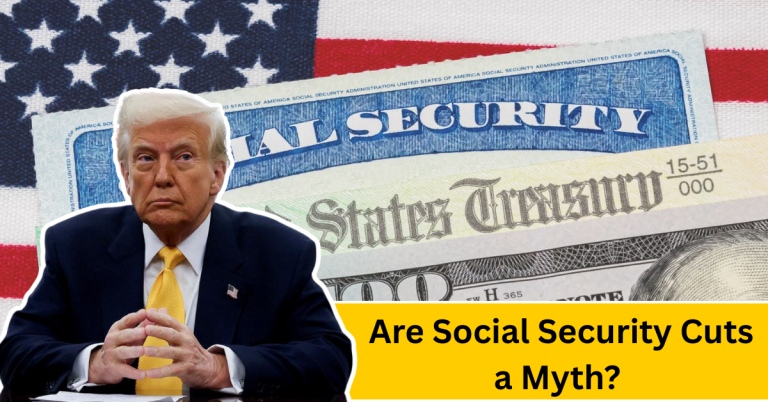 Are Social Security Cuts a Myth? Here's What's Really Happening to Your Benefits